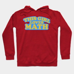 This Girl Loves Math Hoodie